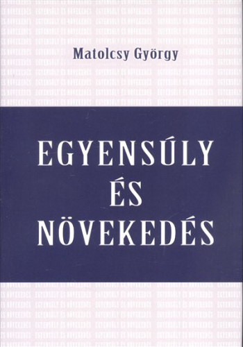EGYENSÚLY ÉS NÖVEKEDÉS