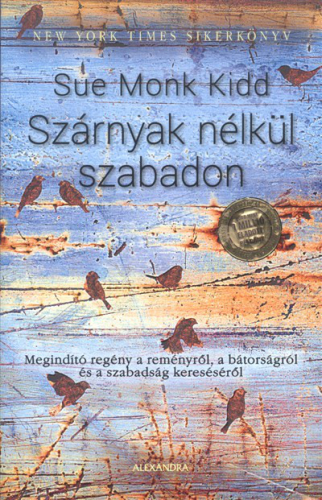 *Szárnyak nélkül szabadon