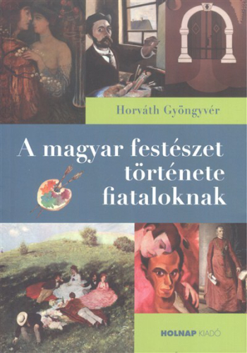 *A magyar festészet története fiataloknak