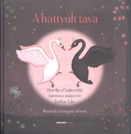 A hattyúk tava /CD melléklettel