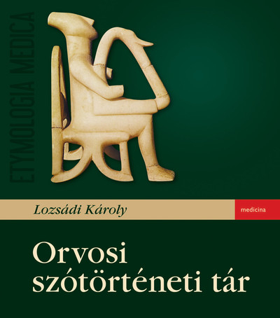 Orvosi szótörténeti tár - Etimologia medica