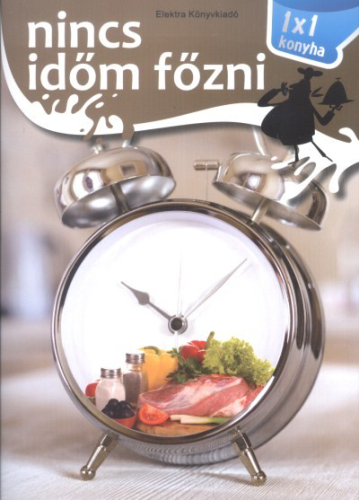 NINCS IDŐM FŐZNI /1X1 KONYHA