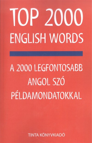 Top 2000 English Words - A 2000 legfontosabb angol szó példamondatokkal
