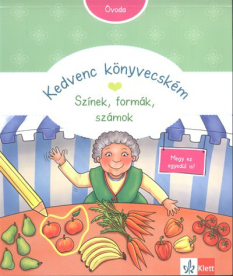 Kedvenc könyvecském: Színek, formák, számok /Megy ez egyedül is!