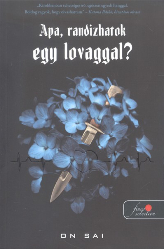 *Apa, randizhatok egy lovaggal?