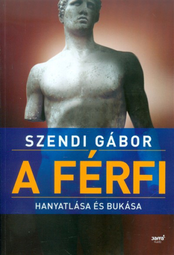A férfi hanyatlása és bukása