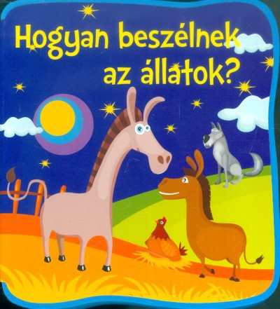 Hogyan beszélnek az állatok?