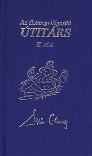 AZ ÉLETMEGVILÁGOSÍTÓ ÚTITÁRS II. RÉSZ