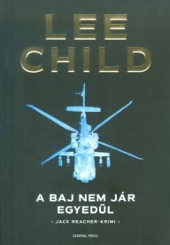A baj nem jár egyedül /Jack Reacher-krimi