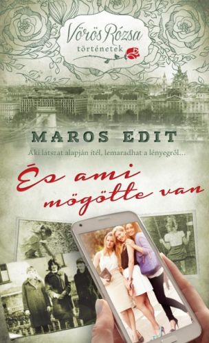 És ami mögötte van - Vörös Rózsa történetek