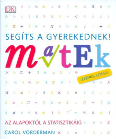 *Segíts a gyerekednek! - Matek /Lépésről lépésre