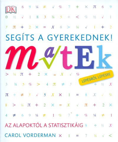 *Segíts a gyerekednek! - Matek /Lépésről lépésre