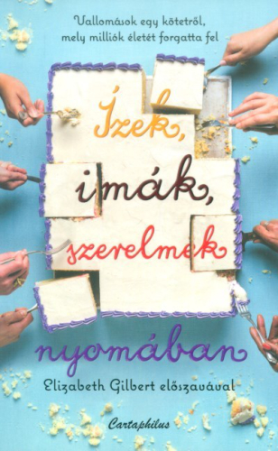 Ízek, imák, szerelmek nyomában