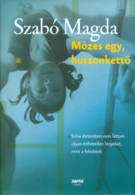 *Mózes egy, huszonkettő