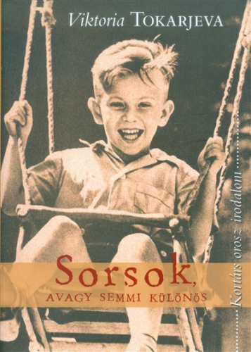 Sorsok, avagy semmi különös