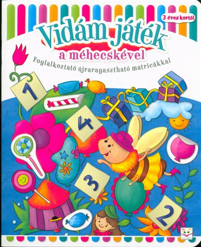 Vidám játék a méhecskével /Foglalkoztató újraragasztható matricákkal - 3 éves kortól