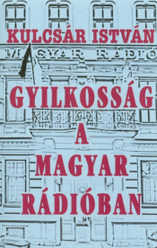 GYILKOSSÁG A MAGYAR RÁDIÓBAN