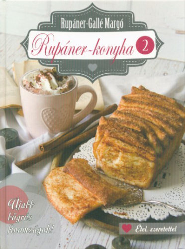 *Rupáner-konyha 2. /Újabb bögrés finomságok!