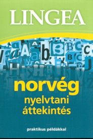 *Lingea norvég nyelvtani áttekintés /Praktikus példákkal