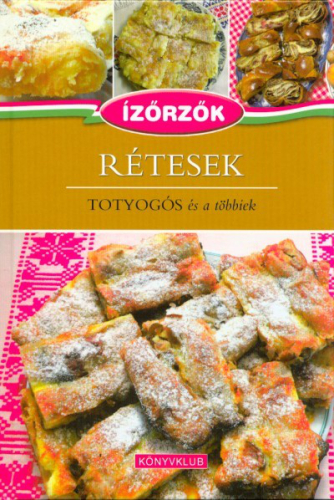 Rétesek - Totyogós és a többiek /Ízőrzők 11.