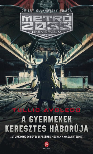 A gyermekek keresztes háborúja - METRÓ 2033 Univerzum