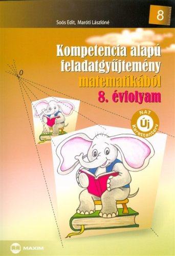 *Kompetencia alapú feladatgyűjtemény matematikából 8. évfolyam