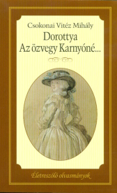 Dorottya - Az özvegy Karnyóné /Életreszoló olvasmányok