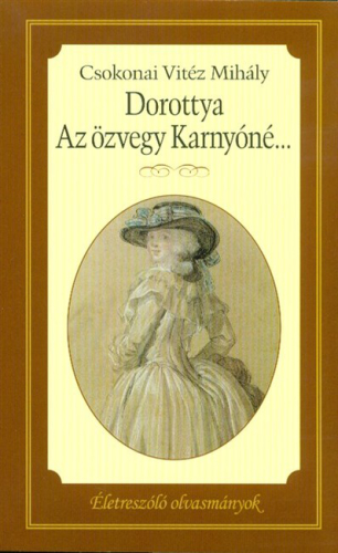 Dorottya - Az özvegy Karnyóné /Életreszoló olvasmányok