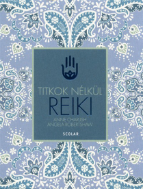 Reiki /Titkok nélkül
