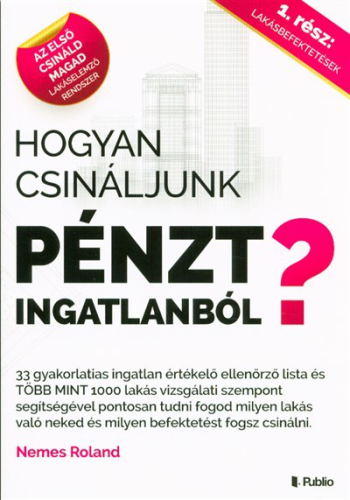 HOGYAN CSINÁLJUNK PÉNZT INGATLANBÓL? /1. RÉSZ: LAKÁSBEFEKTETÉSEK