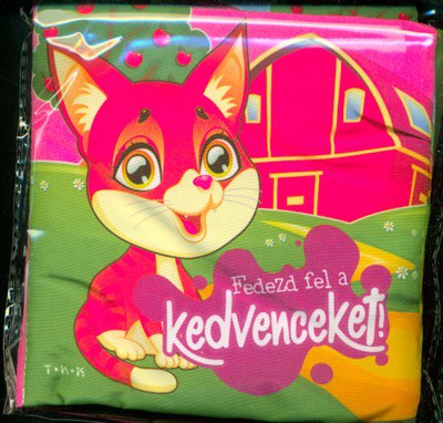 Fedezd fel a kedvenceket! /Szövetkönyv