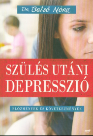 *Szülés utáni depresszió /Előzmények és következmények