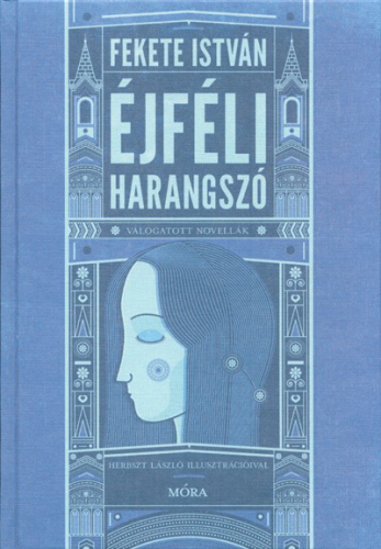 Éjféli harangszó - Válogatott novellák