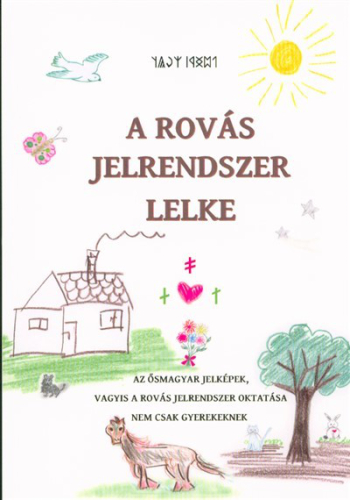 A rovás jelrendszer lelke