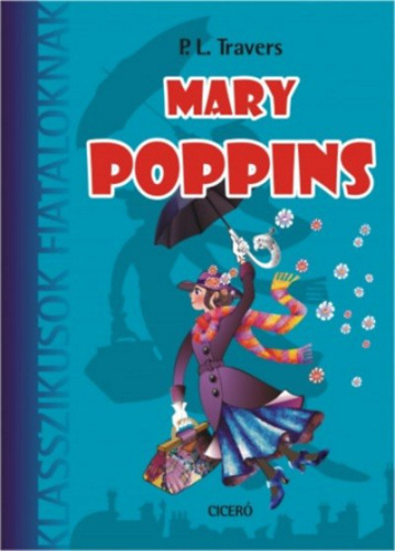 Mary Poppins /Klasszikusok fiataloknak