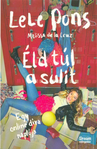 Éld túl a sulit - egy online díva naplója