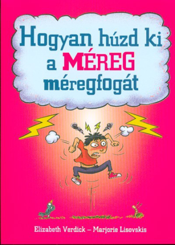 Hogyan húzd ki a méreg méregfogát