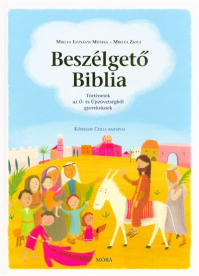 Beszélgető Biblia /Történetek az ó- és újszövetségből gyerekeknek (2. kiadás)