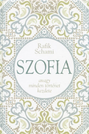 SZOFIA AVAGY MINDEN TÖRTÉNET KEZDETE