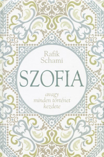 SZOFIA AVAGY MINDEN TÖRTÉNET KEZDETE