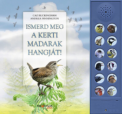 Ismerd meg a kerti madarak hangját!