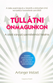 Túllátni önmagunkon /A kifelé irányuló szemléletmód hatalma