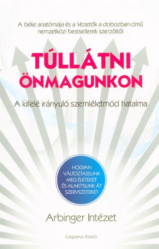 Túllátni önmagunkon /A kifelé irányuló szemléletmód hatalma