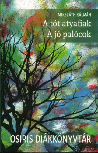 *A tót atyafiak - A jó palócok /Osiris diákkönyvtár