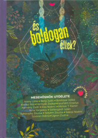 És boldogan éltek? - Mesehősnők utóélete