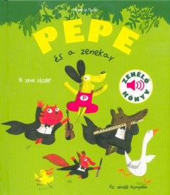 Pepe és a zenekar - Kis zenélő könyveim