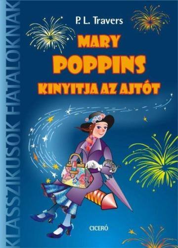 *Mary Poppins kinyitja az ajtót /Klasszikusok fiataloknak