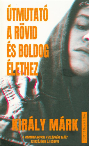 Útmutató a rövid és boldog élethez