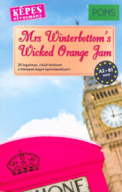 Angol történetek - PONS Mrs Winterbottom's Wicked Orange Jam