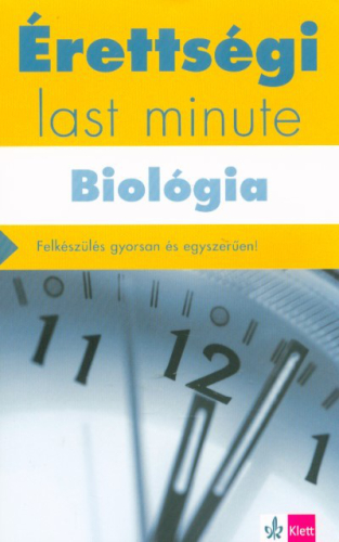 *Érettségi Last minute: Biológia - Felkészülés gyorsan és egyszerűen!